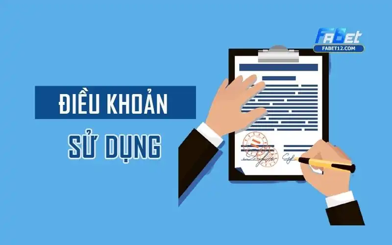 Điều Khoản Và Điều Kiện Tại Fabet
